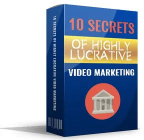 10 Secrets of Highly Lucrative Video Marketing